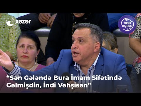 “Sən Gələndə Bura İmam Sifətində Gəlmişdin, İndi Vəhşisən”